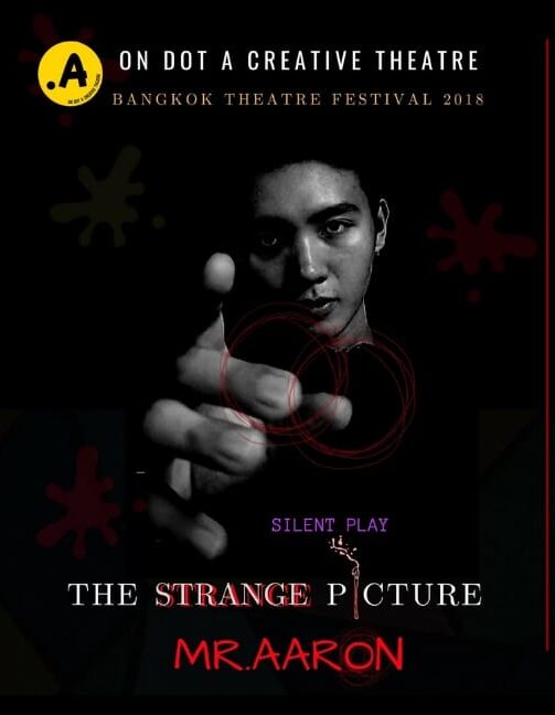 Bangkok Theatre Festival 2022 เทศกาลละครกรุงเทพ หอศิลปวัฒนธรรมกรุงเทพมหานคร BACC Bangkok Art Culture & Centre สยาม Siam The Strange Picture of Mr.Aaron ละครใบ้ VK.Vich Vichayut Kanungchoti วิชยุตม์ คนึงโชติ มายากล รับแสดงมายากล Magic Class รับสอนมายากล มายากลเวที การแสดง Stage Magic แสดงวันเด็ก วันปีใหม่